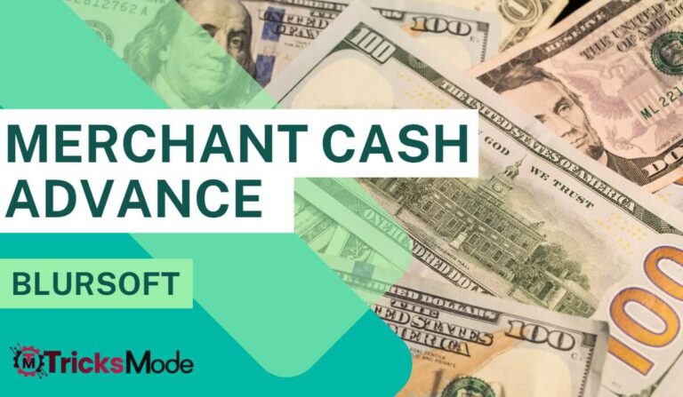 Understanding Merchant Cash Advance: A Comprehensive Guide by Blursoft